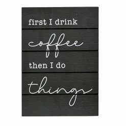 Sonoma Goods For Life® First I Drink Coffee Caption Art Box
